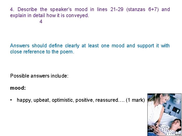 4. Describe the speaker’s mood in lines 21 -29 (stanzas 6+7) and explain in