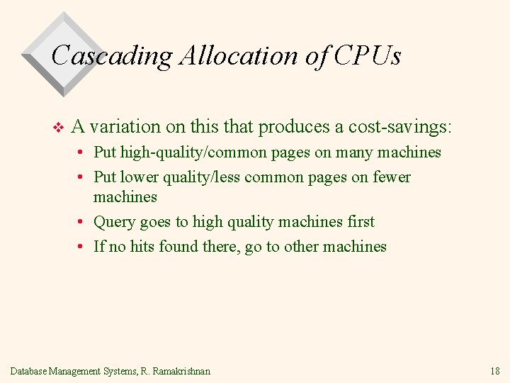 Cascading Allocation of CPUs v A variation on this that produces a cost-savings: •