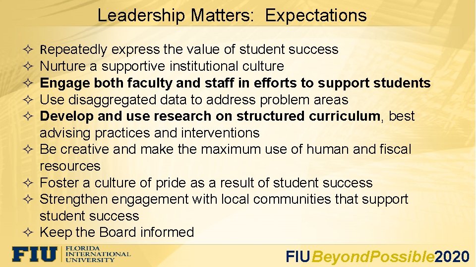 Leadership Matters: Expectations ² ² ² ² ² Repeatedly express the value of student