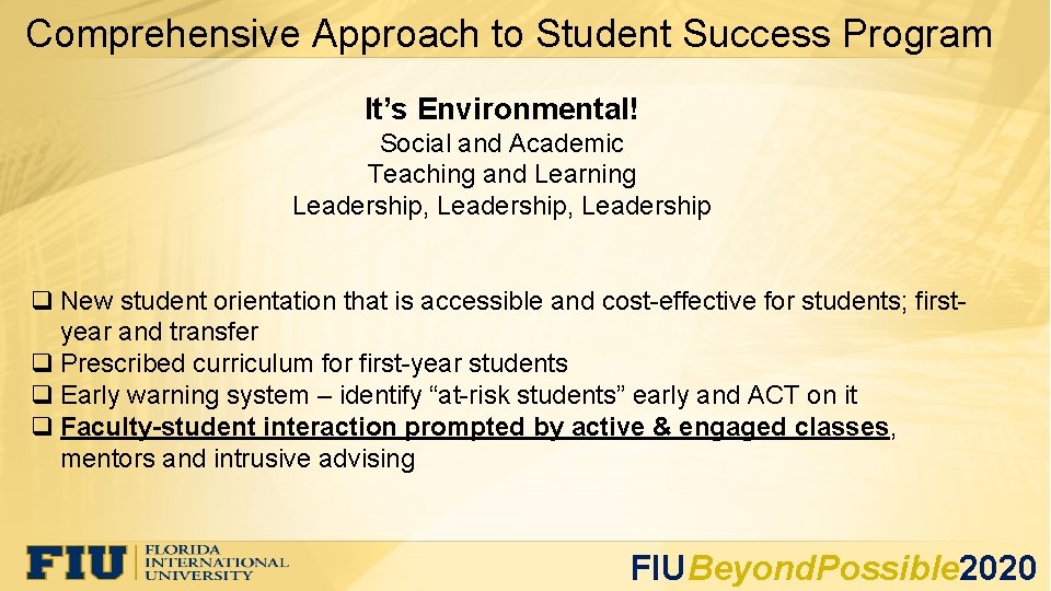 Comprehensive Approach to Student Success Program It’s Environmental! Social and Academic Teaching and Learning