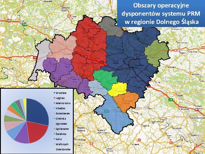 Obszary operacyjne dysponentów systemu PRM w regionie Dolnego Śląska Wrocław Legnica Jelenia Góra Kłodzko