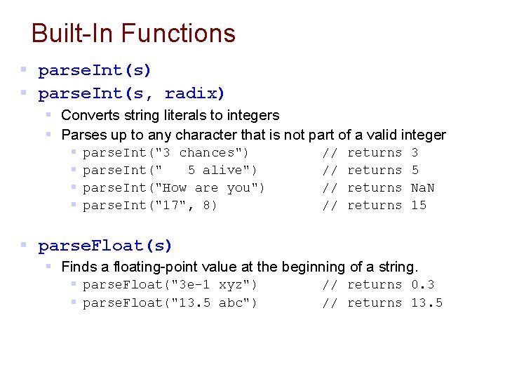 Built-In Functions § parse. Int(s) § parse. Int(s, radix) § Converts string literals to