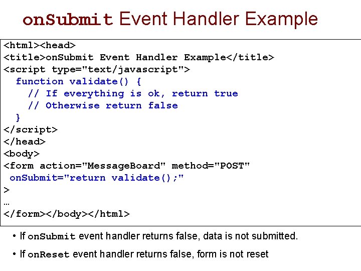 on. Submit Event Handler Example <html><head> <title>on. Submit Event Handler Example</title> <script type="text/javascript"> function