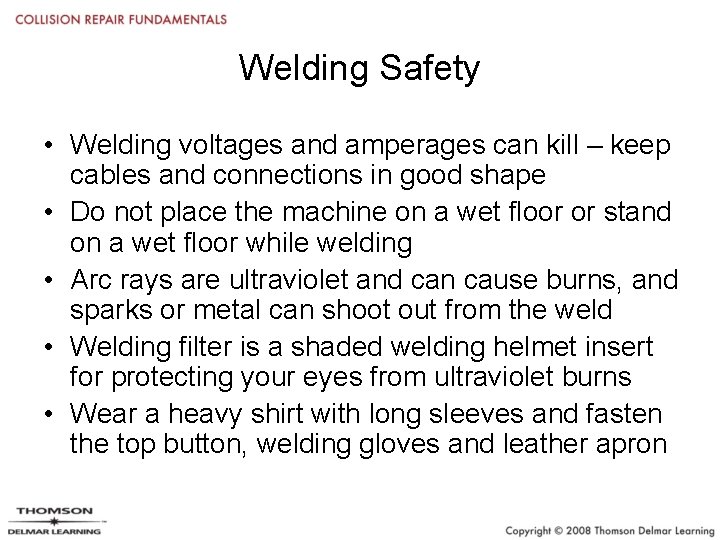 Welding Safety • Welding voltages and amperages can kill – keep cables and connections