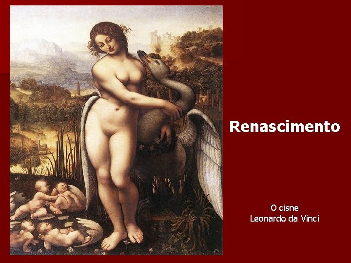 Renascimento O cisne Leonardo da Vinci 