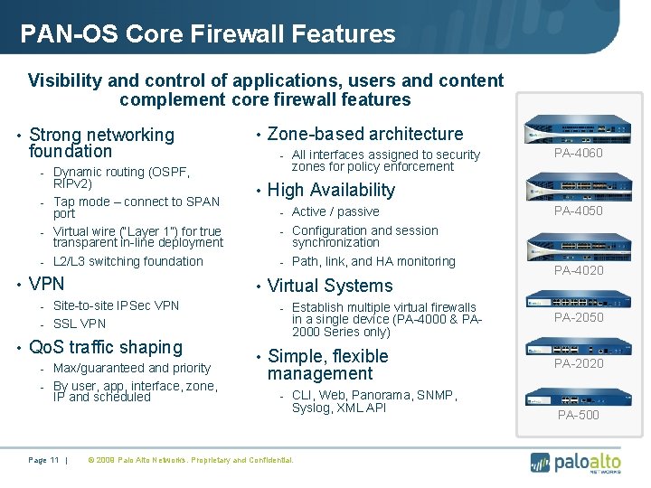 PAN-OS Core Firewall Features Visibility and control of applications, users and content complement core