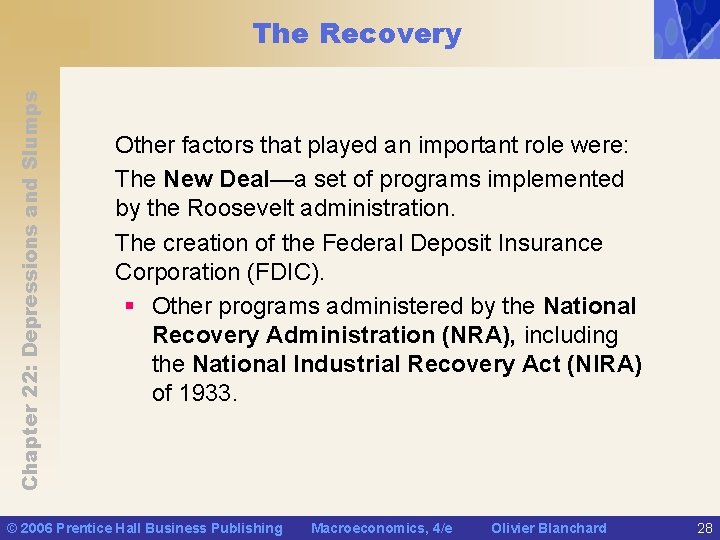 Chapter 22: Depressions and Slumps The Recovery Other factors that played an important role