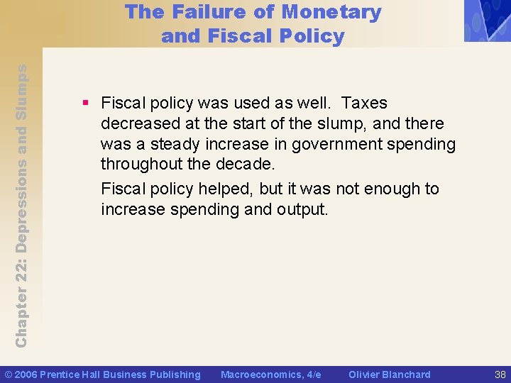 Chapter 22: Depressions and Slumps The Failure of Monetary and Fiscal Policy § Fiscal