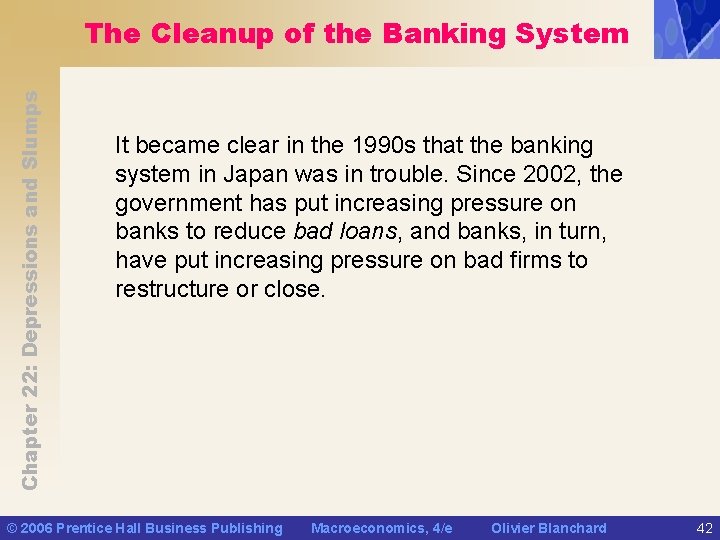 Chapter 22: Depressions and Slumps The Cleanup of the Banking System It became clear