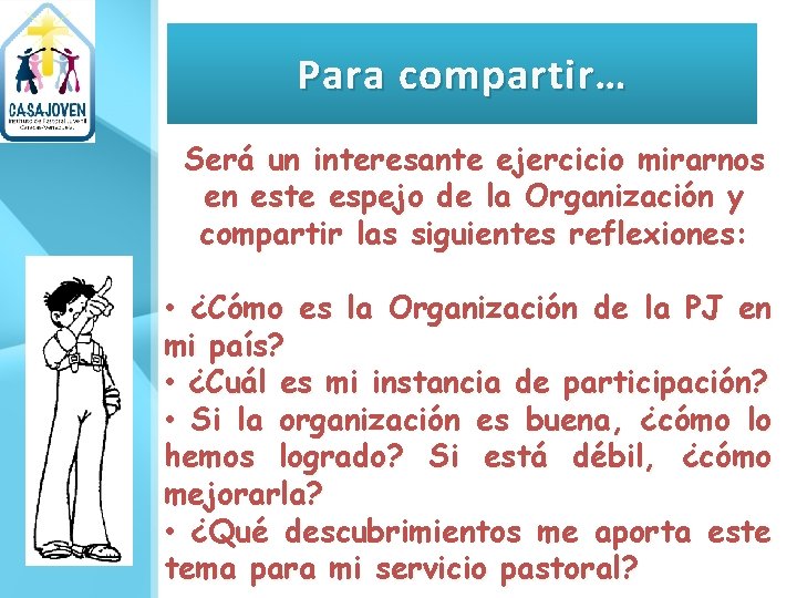 Para compartir… Será un interesante ejercicio mirarnos en este espejo de la Organización y