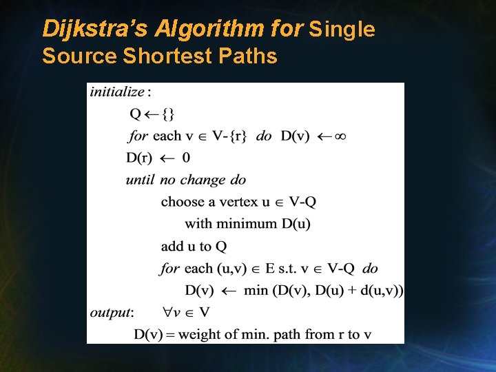 Dijkstra’s Algorithm for Single Source Shortest Paths 