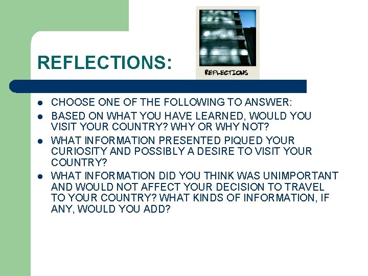 REFLECTIONS: l l CHOOSE ONE OF THE FOLLOWING TO ANSWER: BASED ON WHAT YOU