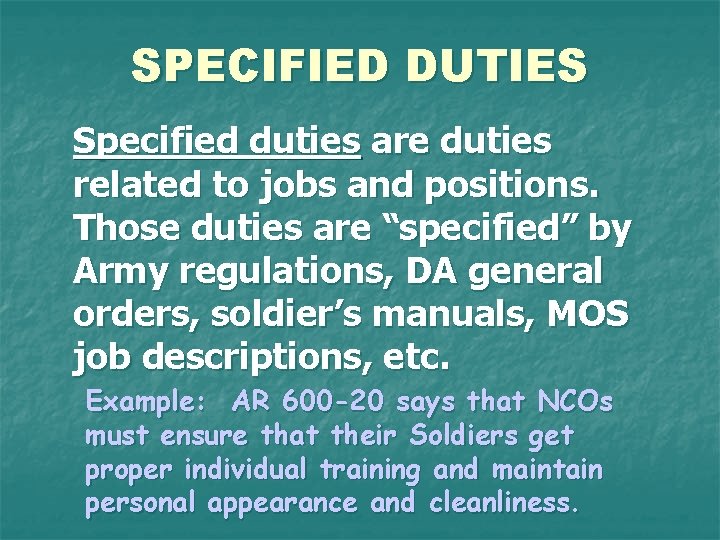 SPECIFIED DUTIES Specified duties are duties related to jobs and positions. Those duties are