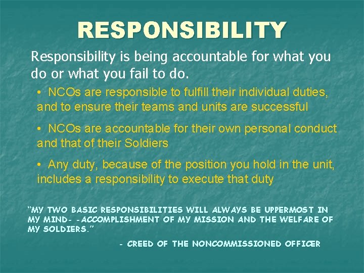 RESPONSIBILITY Responsibility is being accountable for what you do or what you fail to