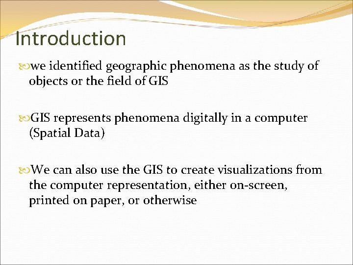 Introduction we identified geographic phenomena as the study of objects or the field of