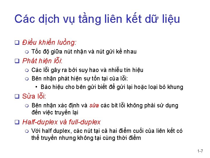 Các dịch vụ tầng liên kết dữ liệu q Điều khiển luồng: m Tốc