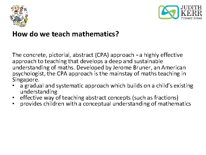 How do we teach mathematics? The concrete, pictorial, abstract (CPA) approach – a highly