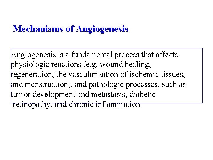 Mechanisms of Angiogenesis is a fundamental process that affects physiologic reactions (e. g. wound