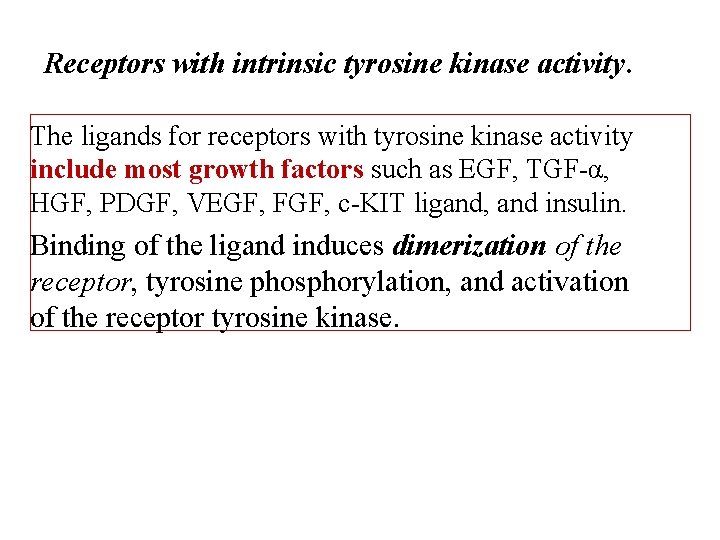 Receptors with intrinsic tyrosine kinase activity. The ligands for receptors with tyrosine kinase activity
