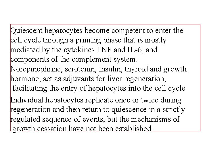 Quiescent hepatocytes become competent to enter the cell cycle through a priming phase that