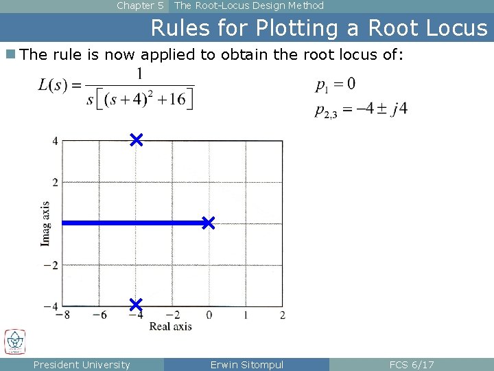 Chapter 5 The Root-Locus Design Method Rules for Plotting a Root Locus n The