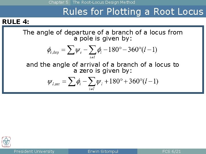 Chapter 5 The Root-Locus Design Method Rules for Plotting a Root Locus RULE 4: