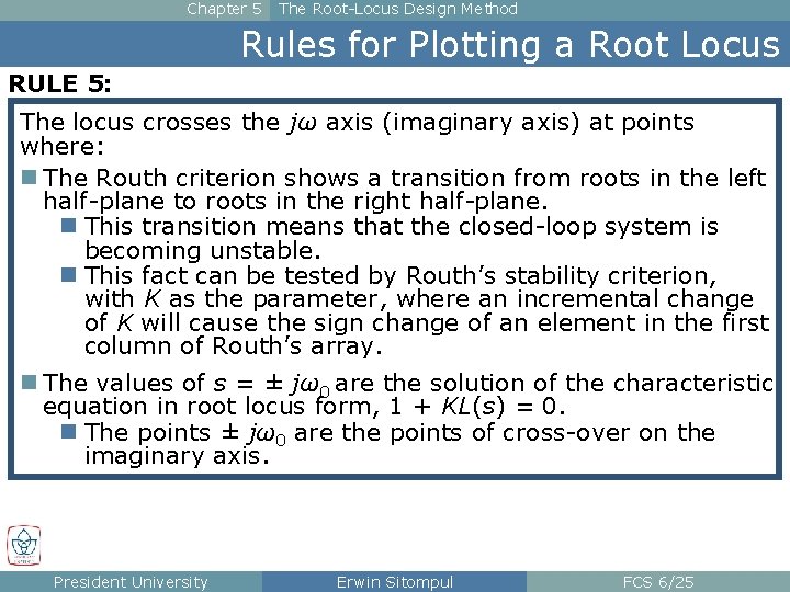 Chapter 5 The Root-Locus Design Method Rules for Plotting a Root Locus RULE 5: