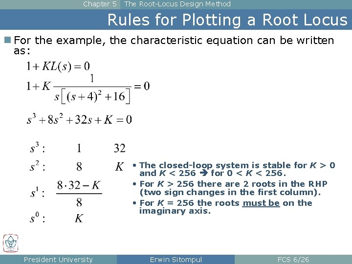 Chapter 5 The Root-Locus Design Method Rules for Plotting a Root Locus n For
