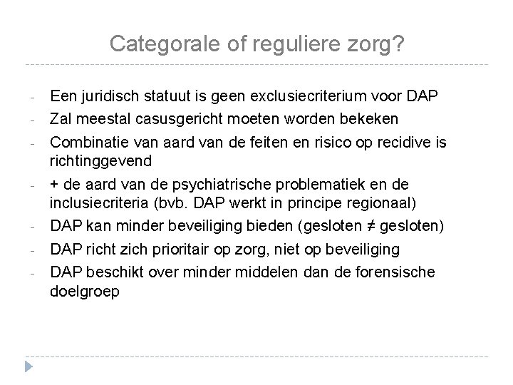 Categorale of reguliere zorg? - Een juridisch statuut is geen exclusiecriterium voor DAP Zal