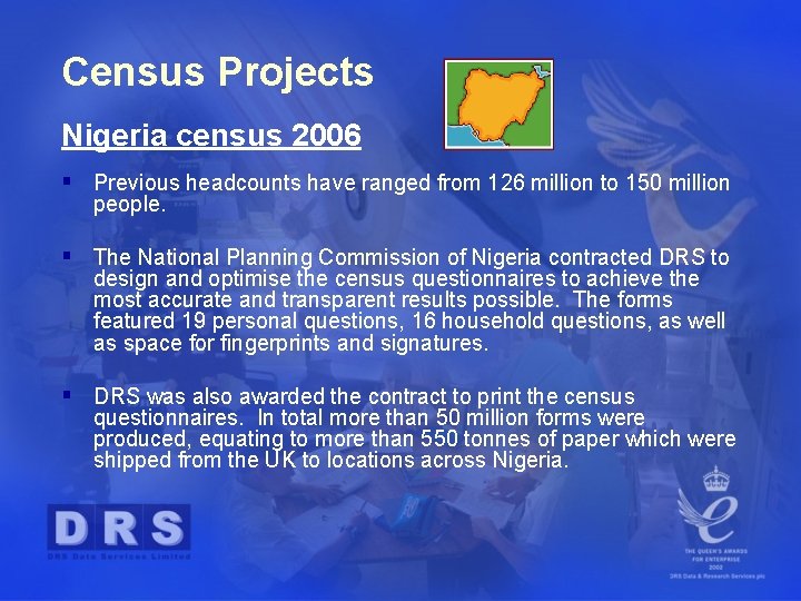 Census Projects Nigeria census 2006 § Previous headcounts have ranged from 126 million to