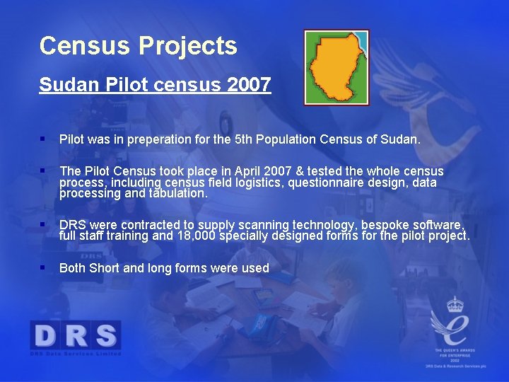 Census Projects Sudan Pilot census 2007 § Pilot was in preperation for the 5