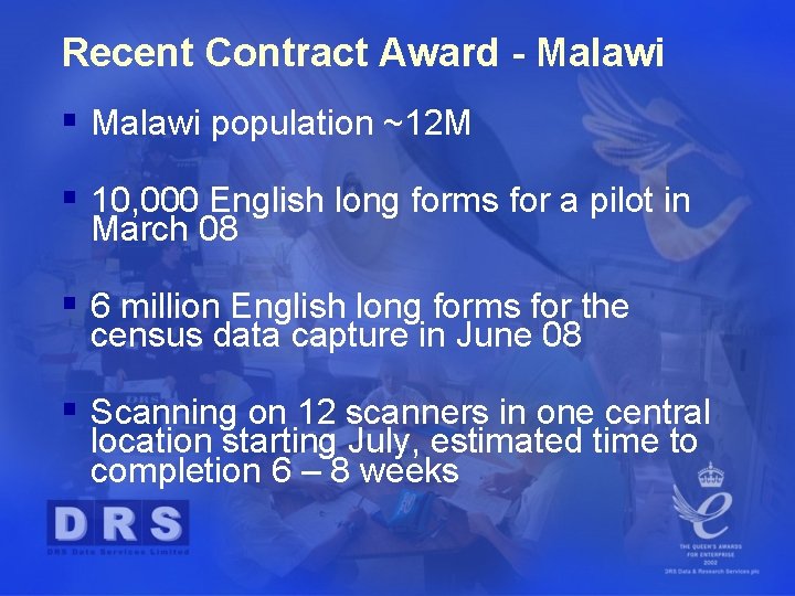 Recent Contract Award - Malawi § Malawi population ~12 M § 10, 000 English