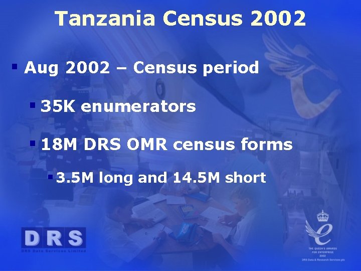 Tanzania Census 2002 § Aug 2002 – Census period § 35 K enumerators §