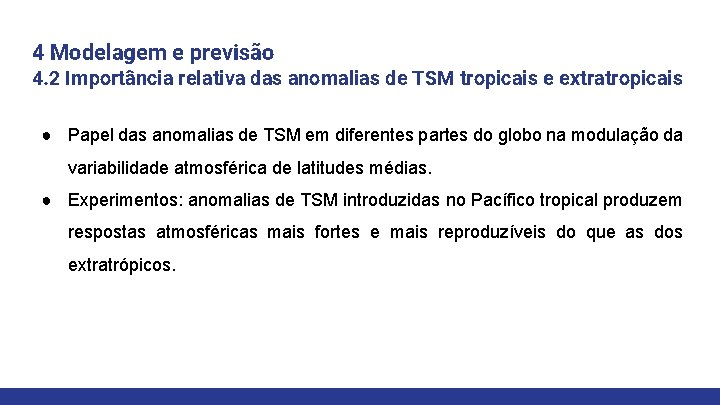 4 Modelagem e previsão 4. 2 Importância relativa das anomalias de TSM tropicais e