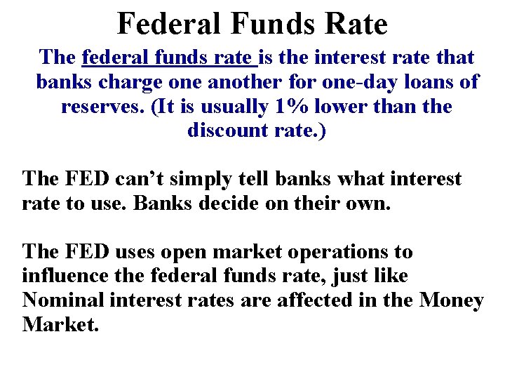 Federal Funds Rate The federal funds rate is the interest rate that banks charge