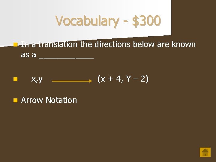 Vocabulary - $300 n n n In a translation the directions below are known