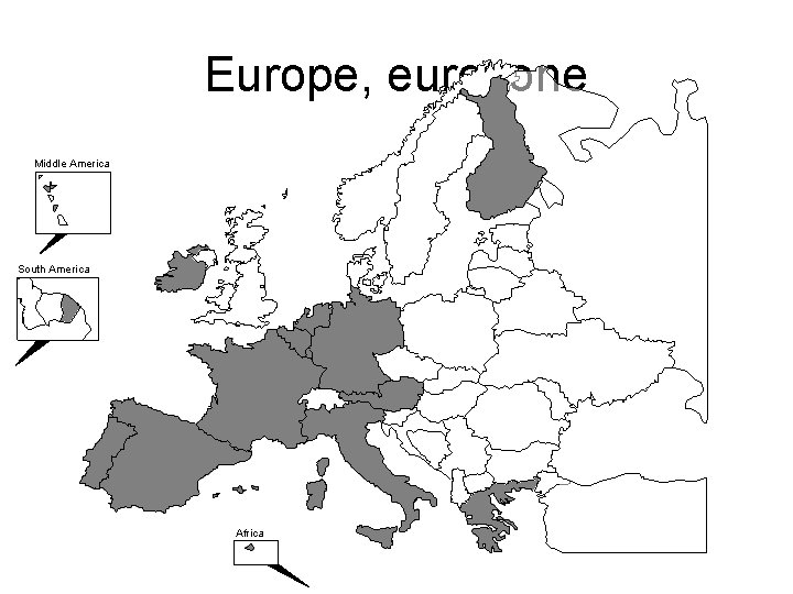 Europe, eurozone Middle America South America Africa 