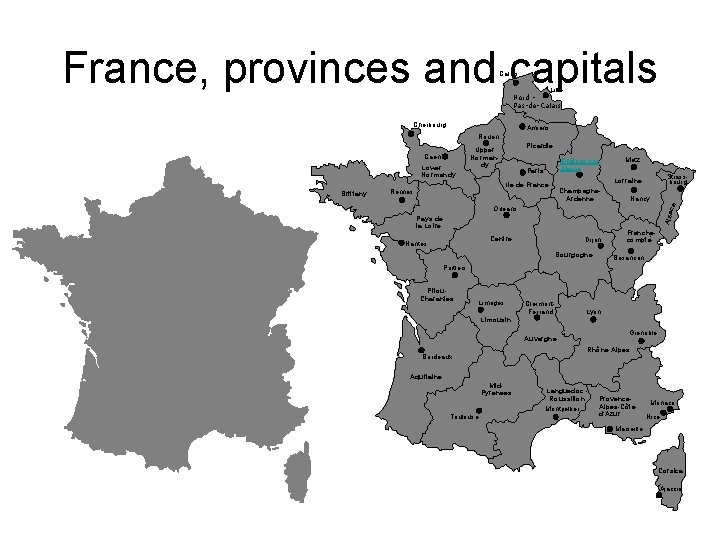 France, provinces and capitals Calais Lille Nord Pas-de-Calais Cherbourg Amiens Rouen Caen Lower Normandy