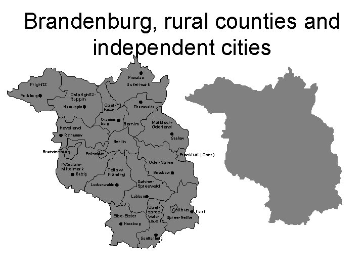 Brandenburg, rural counties and independent cities Prenzlau Prignitz Perleberg Uckermark Ostprignitz. Ruppin Oberhavel Neuruppin