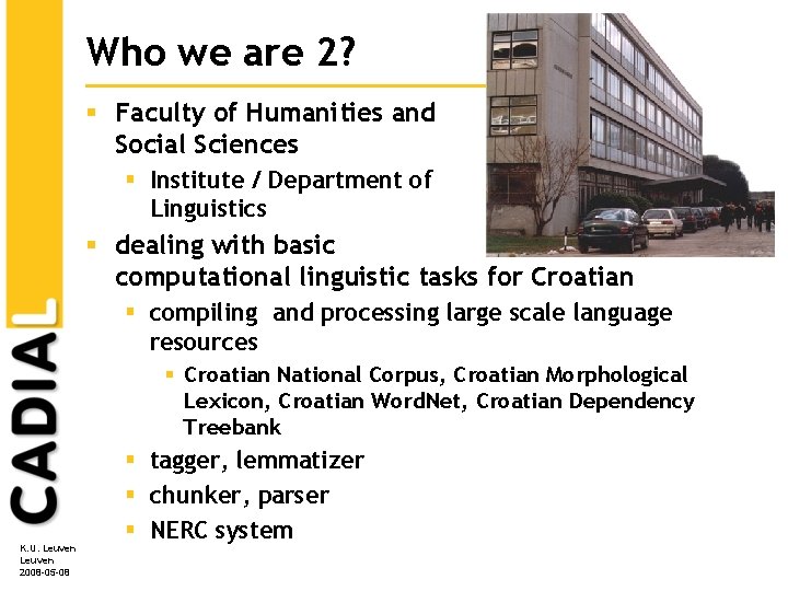 Who we are 2? § Faculty of Humanities and Social Sciences § Institute / Who we are 2? § Faculty of Humanities and Social Sciences § Institute /