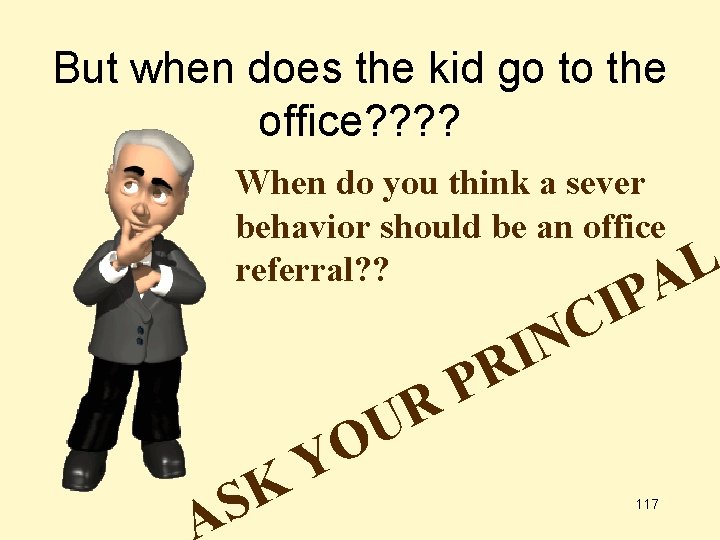 But when does the kid go to the office? ? When do you think