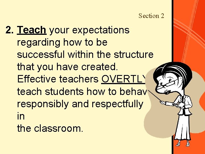 Section 2 2. Teach your expectations regarding how to be successful within the structure