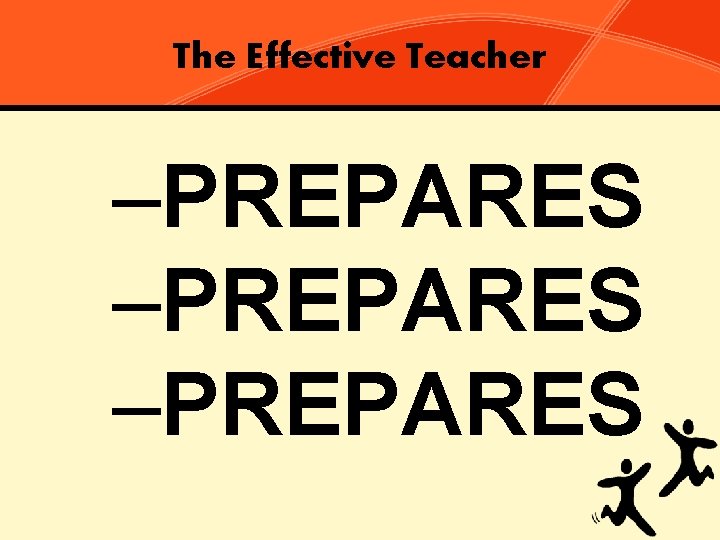 The Effective Teacher –PREPARES 