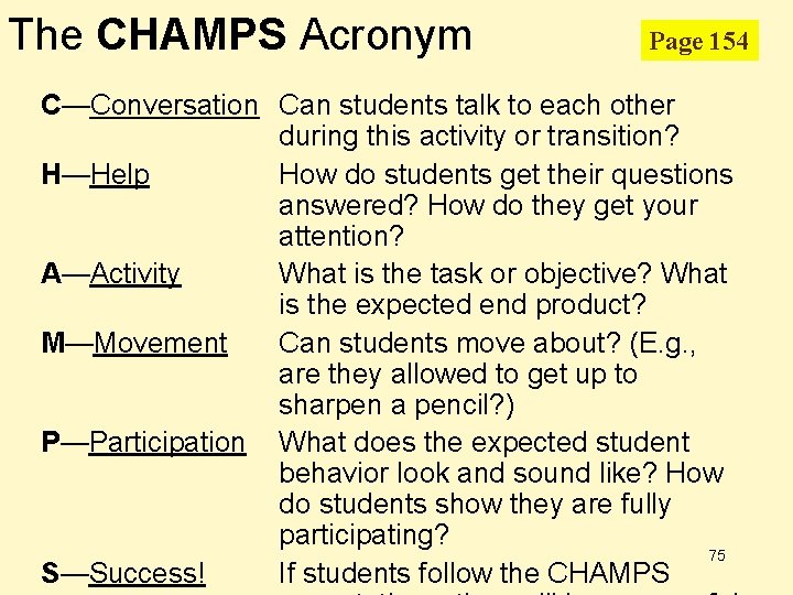 The CHAMPS Acronym Page 154 C—Conversation Can students talk to each other during this