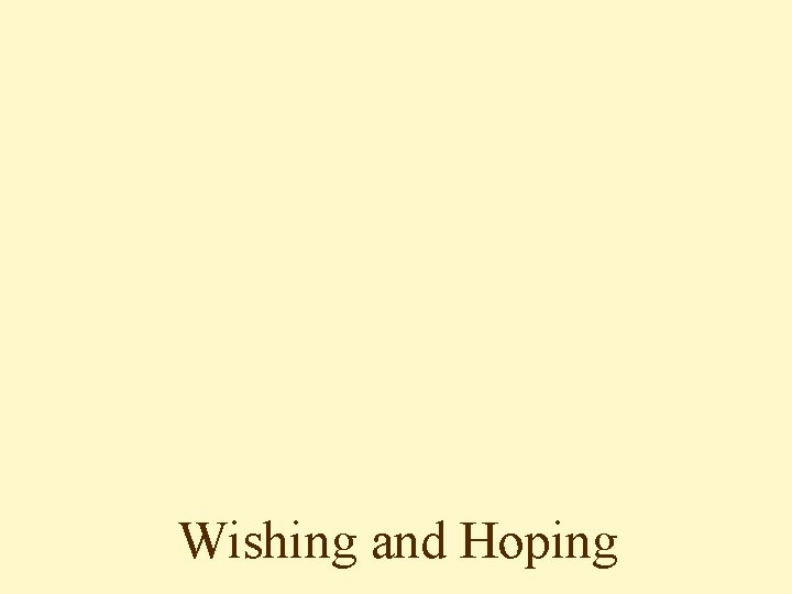 Wishing and Hoping 