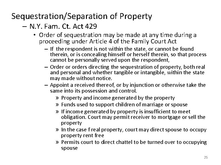 Sequestration/Separation of Property – N. Y. Fam. Ct. Act 429 • Order of sequestration