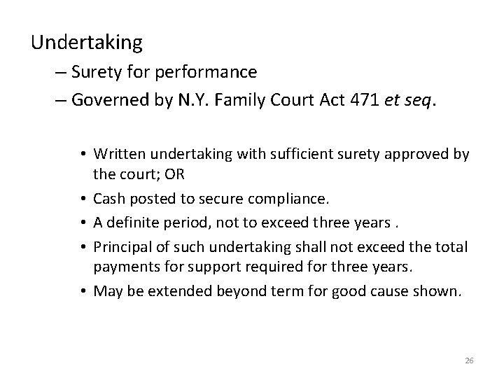 Undertaking – Surety for performance – Governed by N. Y. Family Court Act 471
