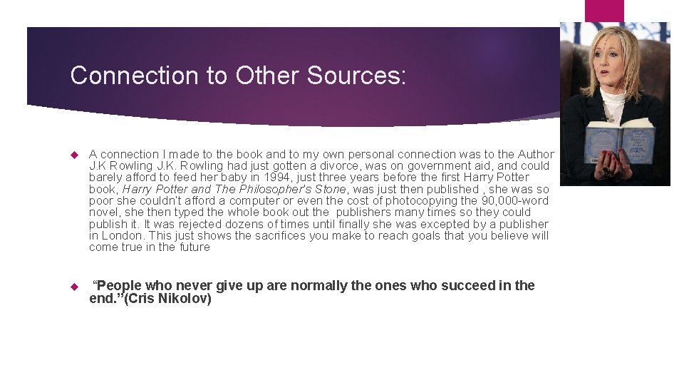 Connection to Other Sources: A connection I made to the book and to my