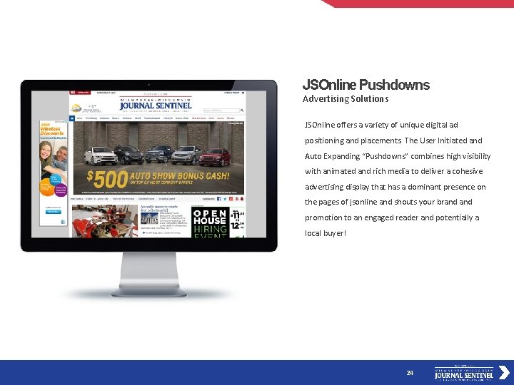 JSOnline Pushdowns Advertising Solutions JSOnline offers a variety of unique digital ad positioning and