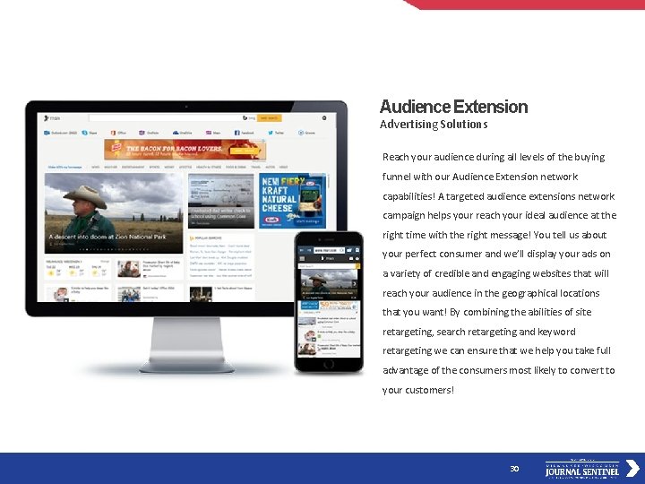 Audience Extension Advertising Solutions Reach your audience during all levels of the buying funnel